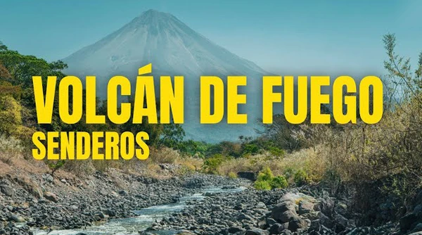 Volcanes: Guardianes de Fuego - Volcán de Fuego with a stream and trails.